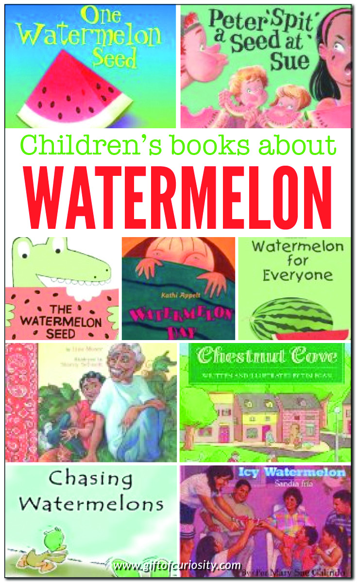 Children's books about watermelon | #summer #giftofcuriosity || Gift of Curiosity