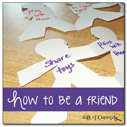 How to be a friend || Gift of Curiosity