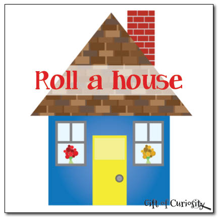 Roll a house - math game with free printable || Gift of Curiosity