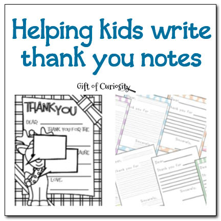 Helping kids write thank you notes || Gift of Curiosity