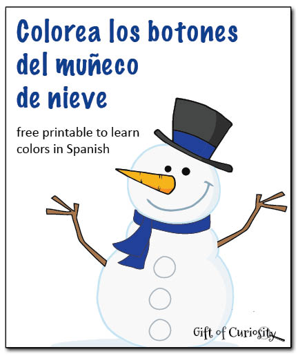 Free snowman printable for teaching colors in Spanish to kids - Colorea los botones del muneco de nieve || Gift of Curiosity