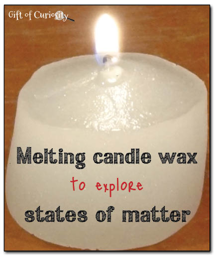Exploring states of matter by melting candle wax || Gift of Curiosity