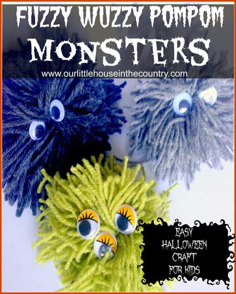 Fuzzy wuzzy pom pom monsters from Our Little House in the Country