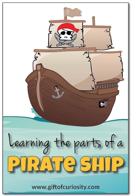 Two simple activities to help kids learn the parts of a pirate ship. #pirates || Gift of Curiosity