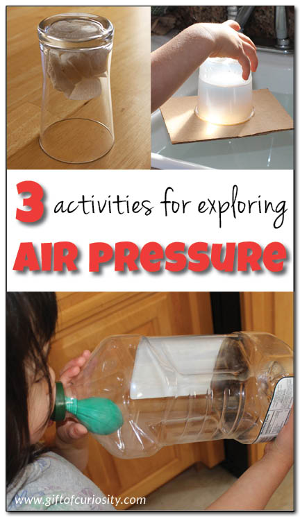 3 fun and simple air pressure activities for kids with scientific explanation included || Gift of Curiosity