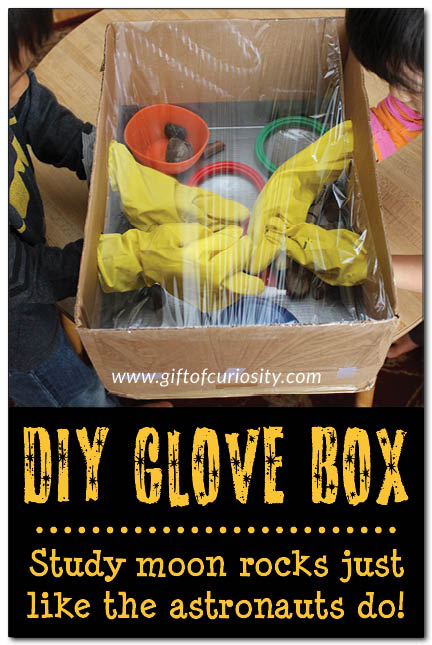 Make your own astronaut glove box to show kids how astronauts and scientists study moon rocks and other specimens in space. || Gift of Curiosity
