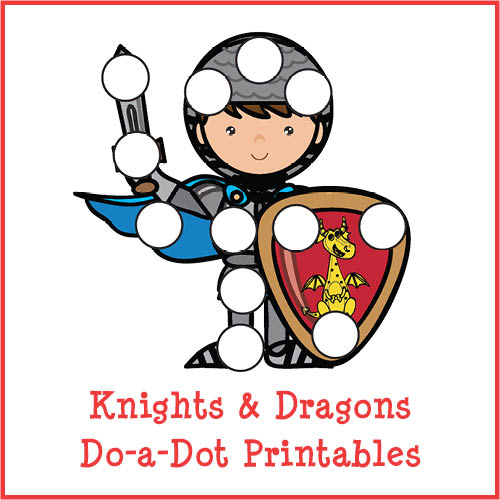 Knights and Dragons Do-a-Dot Printables - Gift of Curiosity