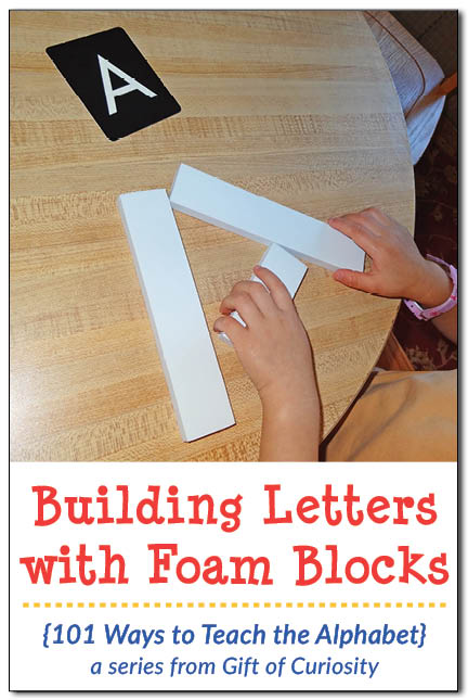Building letters with foam blocks - a simple letter learning activity that helps kids understand the various shapes that make up letters, e.g., lines, curves, dots, etc. || Gift of Curiosity