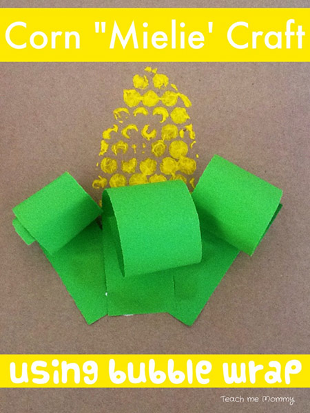 Bubble wrap corn craft from Teach Me Mommy