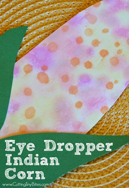 Eye dropper Indian corn craft from Cutting Tiny Bites