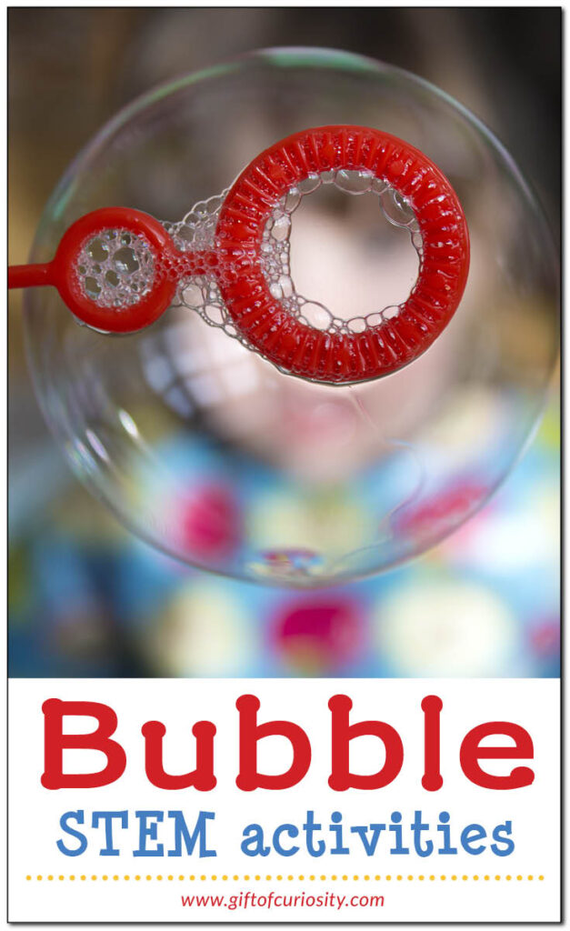 Bubble STEM activities - Gift of Curiosity